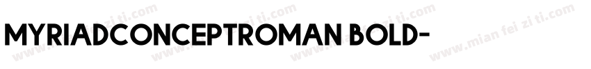 myriadconceptroman bold字体转换